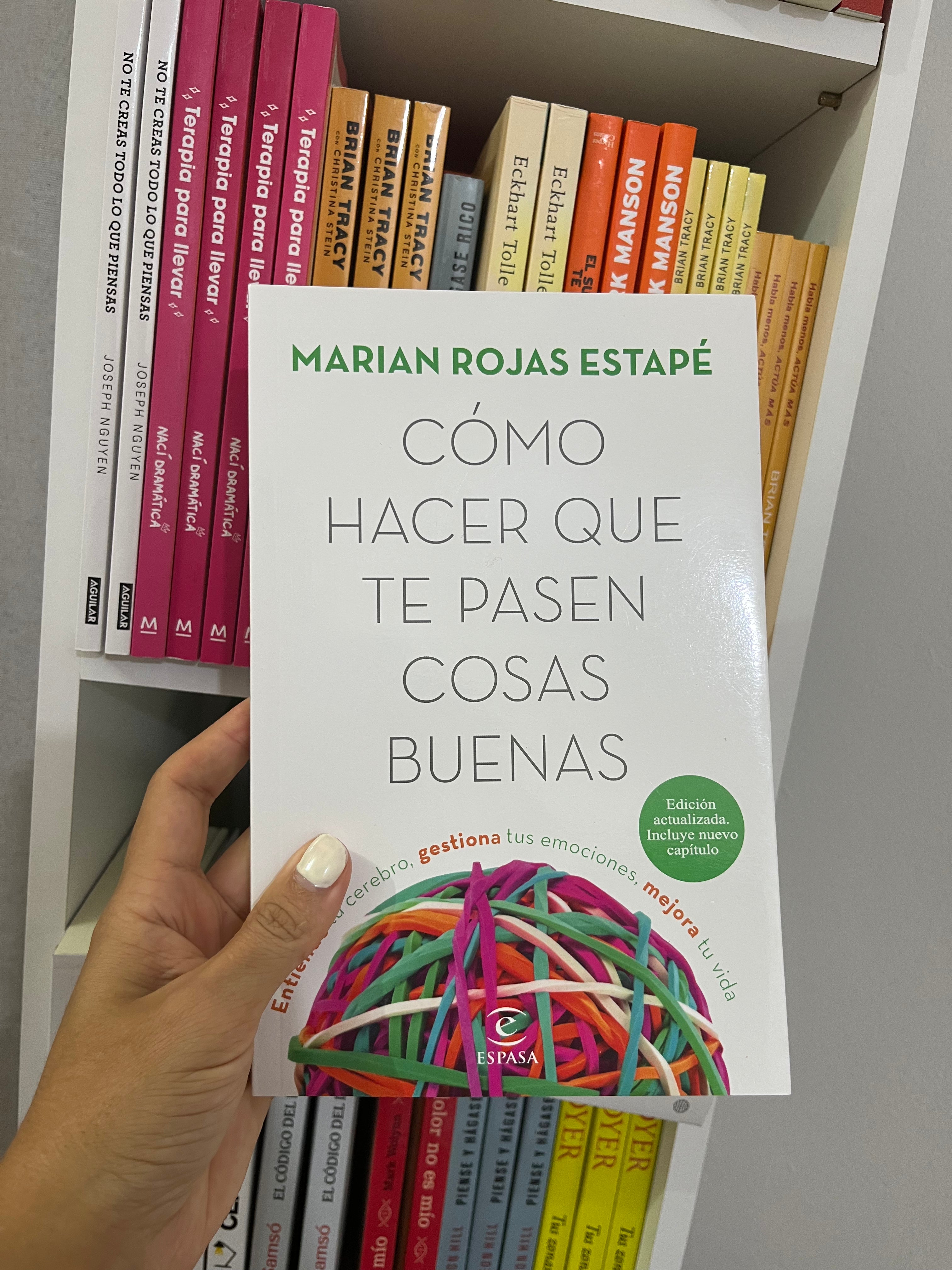 Cómo Hacer Que Te Pasen Cosas Buenas - Marian Rojas Estapé