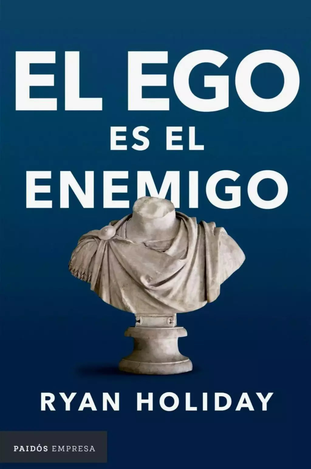 El Ego es el Enemigo - Ryan Holiday